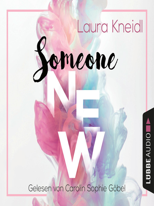 Title details for Someone New--Someone-Reihe, Teil 1 by Laura Kneidl - Wait list
